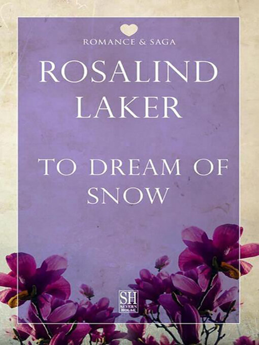 Title details for To Dream of Snow by Rosalind Laker - Available